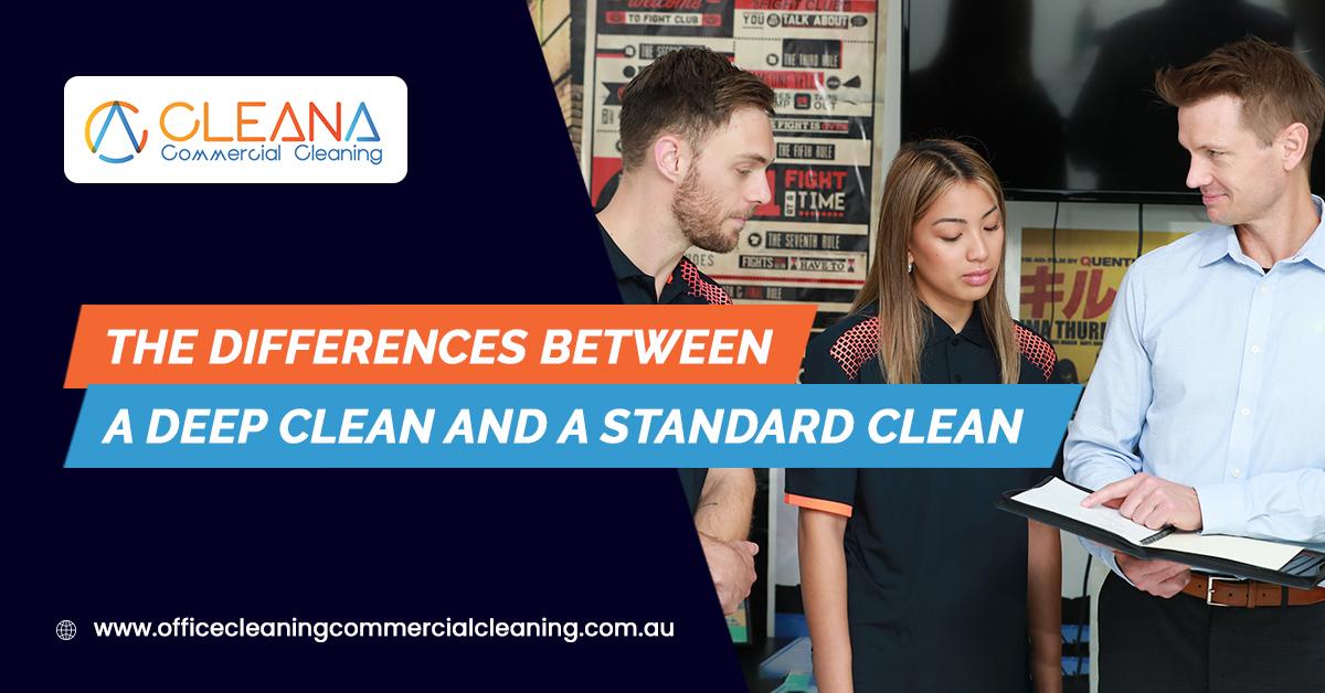 The Differences Between A Deep Clean And A Standard Clean 